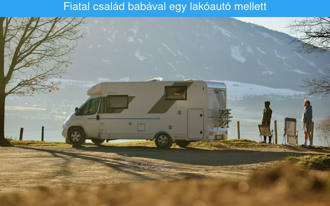 Lakóautó bérlés babával 2026-ban: így lesz nyugodt az első családi út